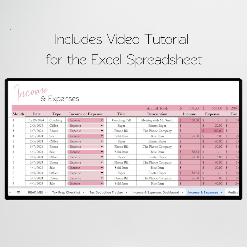 May include: A spreadsheet with a pink header that says "Income & Expenses". The spreadsheet is divided into columns for Month, Date, Type, Income or Expense, Title, Description, Income, Expense, and Tax. The spreadsheet is filled with data about income and expenses.