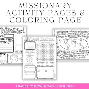 May include: Three printable missionary activity pages and coloring pages. The pages include fill-in-the-blank sections, a word search, and a world map. The text includes "All About our Missionary!" and "All About Missions". The pages are 8.5x11 inches.