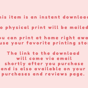 This item is a digital download. No physical print will be mailed. You can print at home right away or use your favorite printing store.