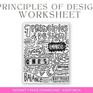 May include: A black and white worksheet titled "Principles of Design Worksheet." The worksheet features the text "7 Principles of Design" with illustrations and definitions of design principles like unity, contrast, and balance. The worksheet is 8.5x11 inches.