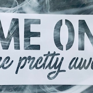 Welcome Stencil, Reusable Word Art Stencil, Come On In We’re Pretty Awesome Stencil, Welcome Mat Stencil