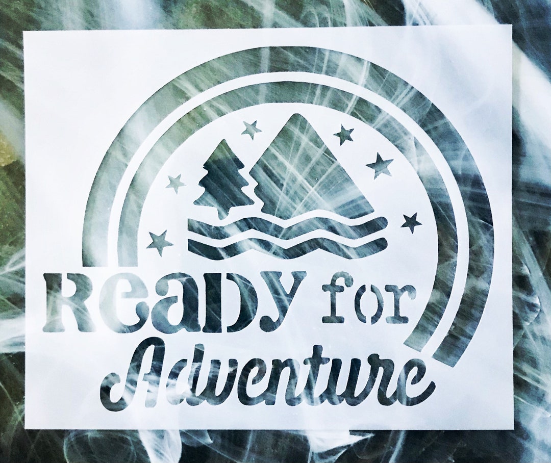Ready for Adventure Stencil, Reusable Adventure Stencil, Adventure ...