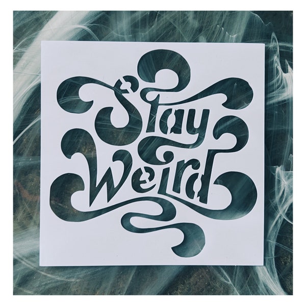 Stay Weird Stencil: Graffiti Wall Art, Reusable Mylar