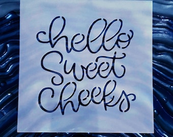 Hello Sweet Cheeks Stencil – Reusable Mylar Text Stencil for Cookies, Royal Icing, Crafts & Home Decor