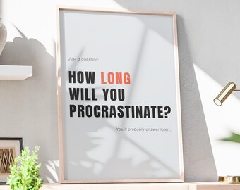 Wie lange werden Sie zögern? Druckbare Wandkunst, Motivationszitat, lustiges Typografie-Poster, Hausdekor, DIGITALER DOWNLOAD