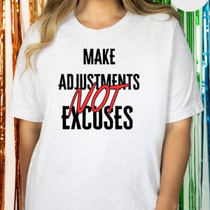 Motivierend Gym Shirt | Make Anpassungen nicht Ausreden T-Shirt | Fitness Workout Spruch Shirt