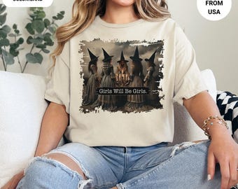 Vintage Girls Will Be Girls Witch Shirt, Funny Witch Vintage Shirt, Vintage Halloween Women Shirt, Witchy Vibes Shirt