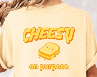 Cheesy On Purpose Shirt, Funny Grilled Cheese Pun Tee, Retro Comfort Colors Foodie Shirt, Cheese Lover Gift