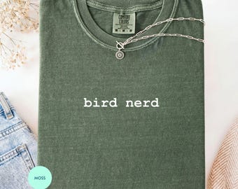 Bird Nerd T-Shirt, Funny Birder Tee, Bird Watcher, Unisex Comfort Colors Shirt, Bird Fan Gift