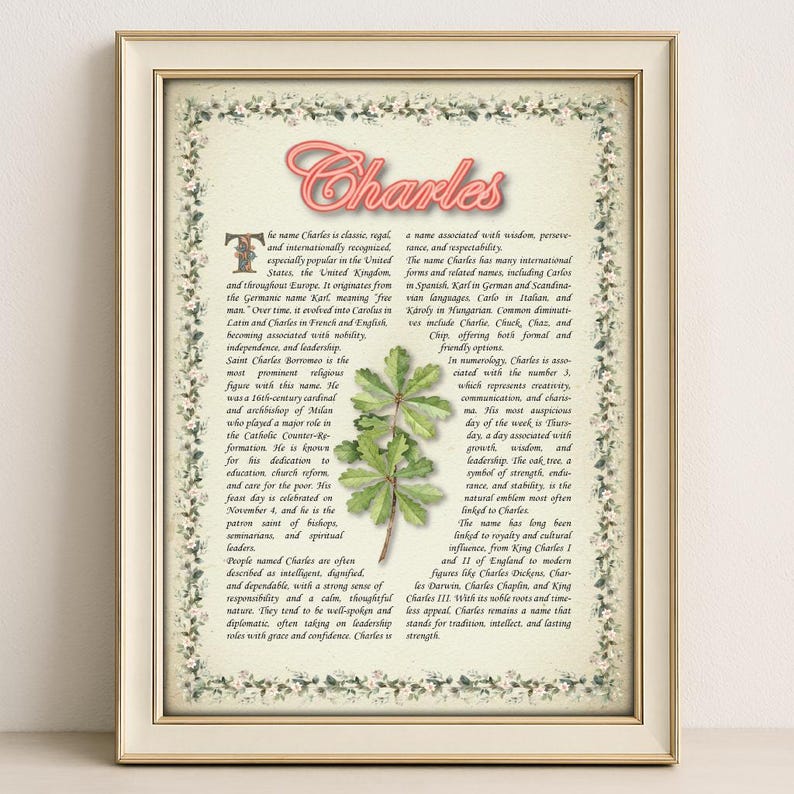 May include: A printable art print with a vintage aesthetic featuring the name Charles in a decorative font. The print includes a definition of the name's origin, meaning, and symbolism. The print features a botanical illustration of an oak tree.