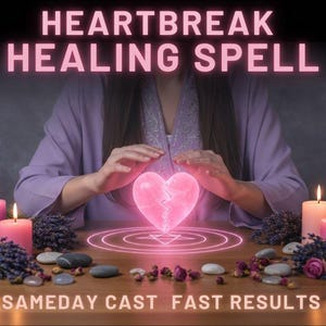 Heartbreak Healing Spell: Emotional & Energy Cleanse - Custom Ritual