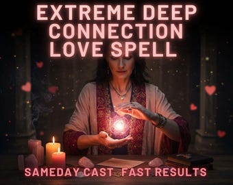 Emotional Deep Connection Love Spell: Soulmate Psychic Link
