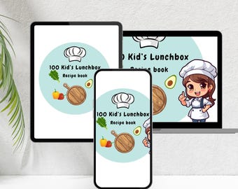 May include: A digital display of a recipe book titled "100 Kid's Lunchbox" on a tablet, phone, and laptop. The book cover features a chef's hat, vegetables, and a wooden cutting board. A cartoon chef is also shown.