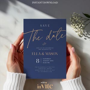 May include: A navy blue wedding invitation with gold script that reads "Save the date." The invitation includes the names "Ella & Mason," the date, time, and location. The words "Instant Download" and "with invite" are also visible.