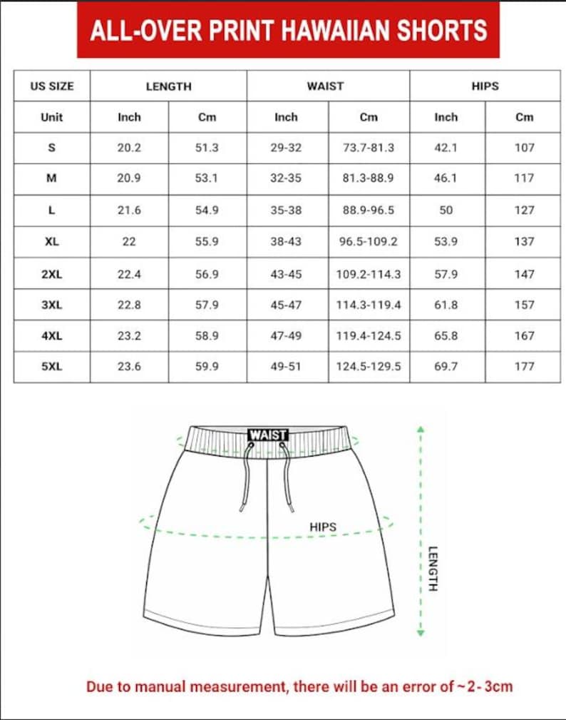 May include: A chart detailing the measurements for all-over print Hawaiian shorts. The chart includes US sizes, length in inches and centimeters, waist in inches and centimeters, and hips in inches and centimeters. A diagram of the shorts is also included.