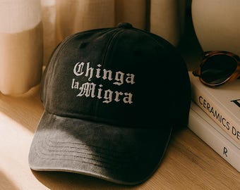 Embroidered "Chinga La Migra" Hat: Political Protest, Anti-ICE