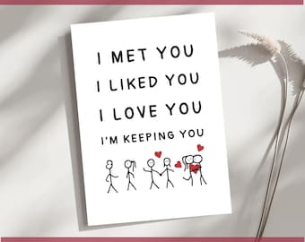 Tarjeta "Te conocí, me gustaste, te amo, me quedo contigo" / Tarjeta divertida de San Valentín para aniversario para esposo y esposa / Tarjeta de San Valentín imprimible de 5x7