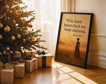 May include: A framed print with the quote "You have bewitched me body and soul. - MR. DARCY" next to a decorated Christmas tree with wrapped gifts. The print features a silhouette of a person in a field.