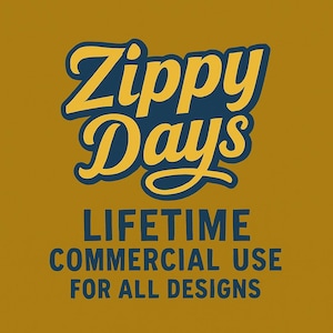 ZippyDays Lifetime Commercial License – For All Designs – Digital Download