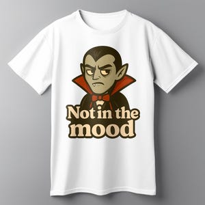 Dracula PNG – Not In The Mood Funny Halloween Sublimation Design – Grumpy Vampire Clipart for Spooky Shirts