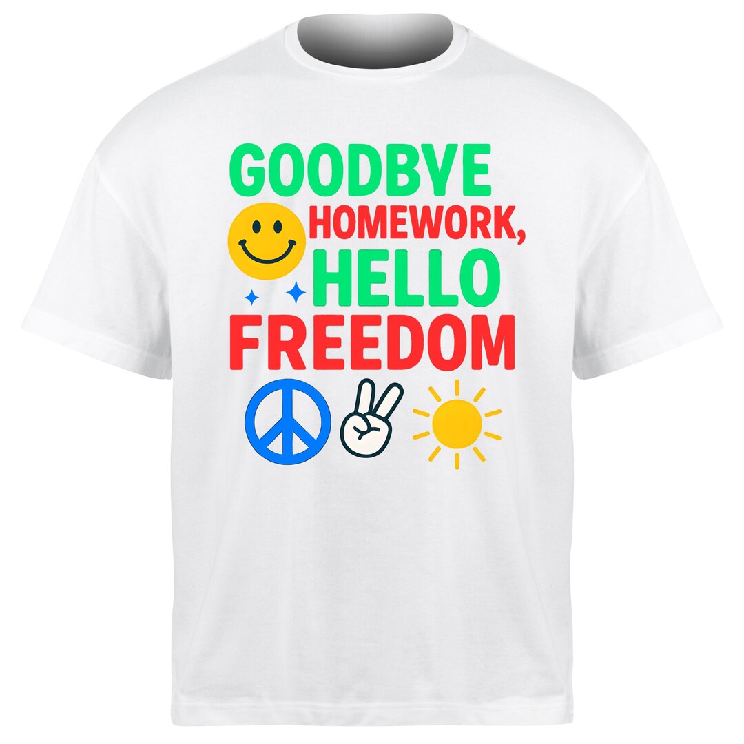 Goodbye Homework Hello Freedom PNG: Retro End of School Design ...