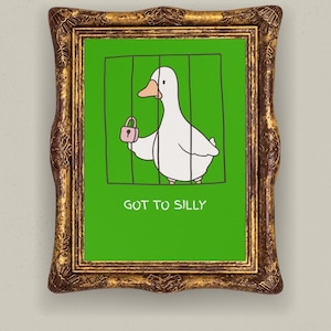 Silly Goose Wall Art, Got Too Silly Print, Funny Animal Art, Cute Goose Poster, Funny Bathroom Art, Housewarming Gift, Digital Download