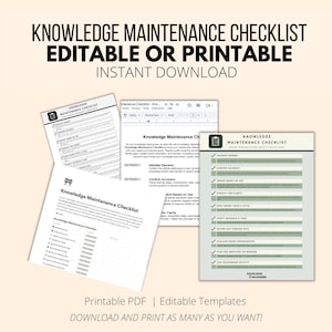 May include: A printable checklist for knowledge maintenance. The checklist includes items such as validate demand, confirm accuracy, update based on use, and apply brand voice & style. The checklist is available for instant download.
