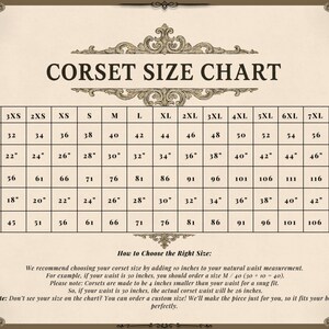May include: A corset size chart with measurements in inches and centimeters. The chart includes sizes from 3XS to 9XL, with corresponding waist and corset measurements. The text also provides instructions on how to choose the right size.