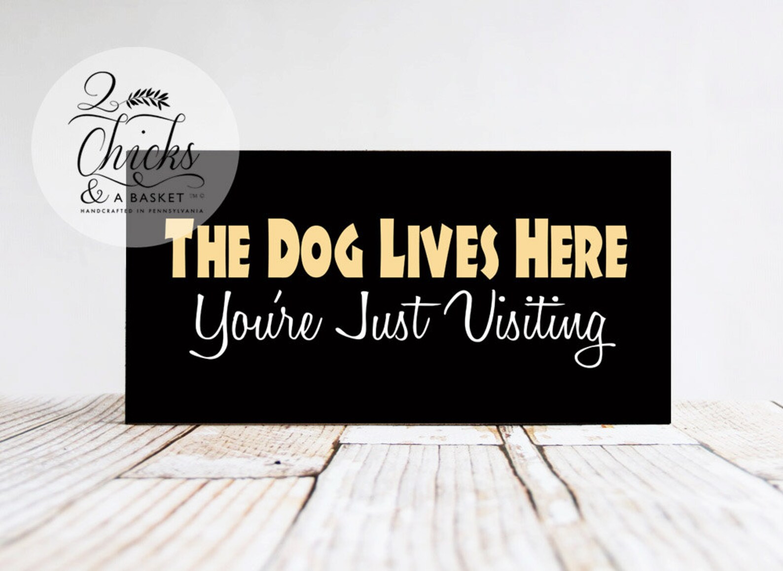 The Dog Lives Here You're Just Visiting Funny Wood Sign Etsy