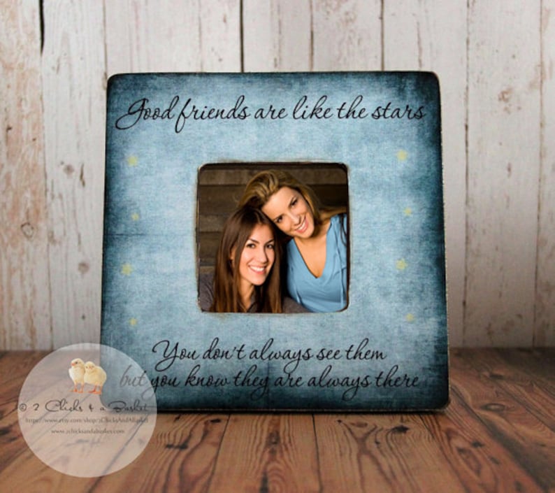 Good Friends Are Like Stars Picture Frame Picture Frame Handcrafted Picture Frame