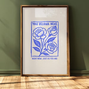 You Belong Here floral Affirmation print Rolled Poster | motivational wall art