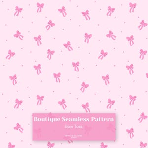 May include: A seamless pattern featuring pink bows scattered on a light pink background with small gray dots. The design includes the text "Boutique Seamless Pattern" and "Bow Toss" in a pink rectangle.