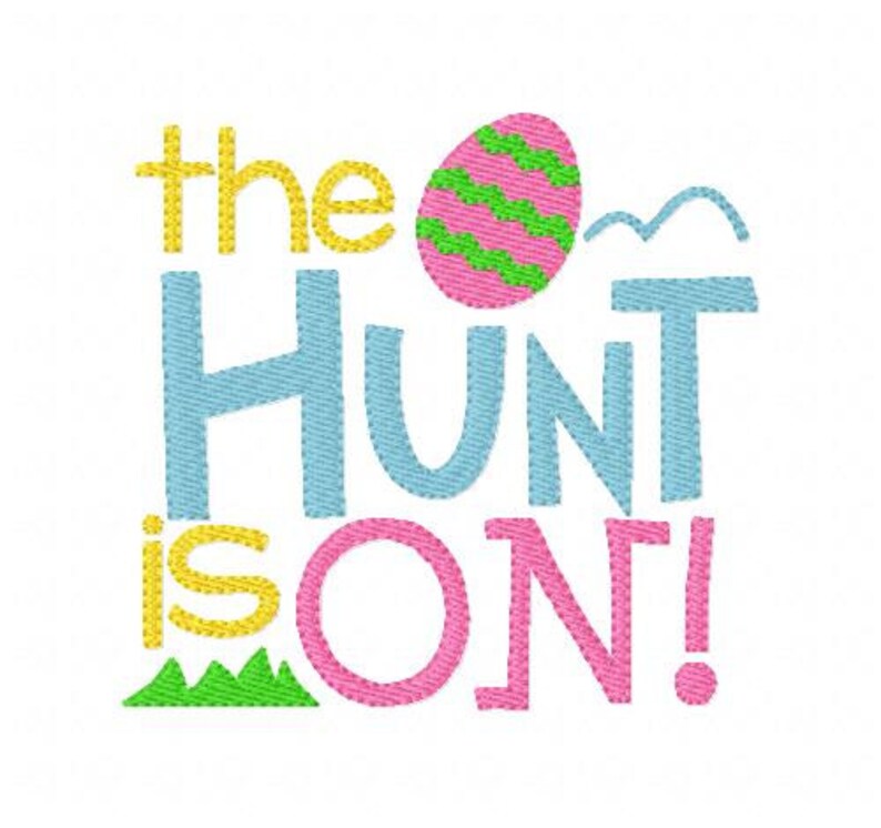 May include: The Hunt is On! Easter themed embroidery design with a pink egg with green stripes, blue text, and yellow text.