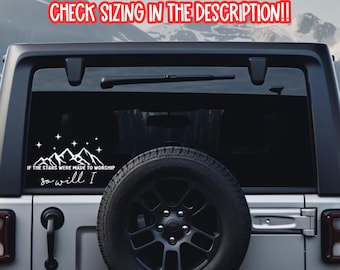 May include: A white vinyl decal applied to the rear window of a vehicle. The design features a mountain range silhouette topped with stars and the text: IF THE STARS WERE MADE TO WORSHIP so will I. The image includes red warning text at the top.