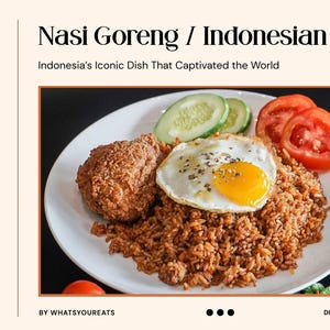 Indonesia’s Pride: The History, Culture, and Authentic Recipes of Nasi Goreng