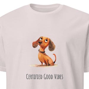 Certified Good Vibes T-Shirt – Cute Dachshund Illustration Tee – Wholesome Happy Dog Shirt – Soft Sausage Dog Gift – Feel-Good Cartoon Art
