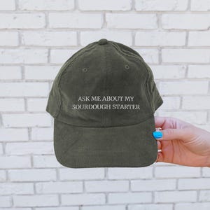 Ask Me About My Sourdough Starter Hat, Funny Embroidered Bread Baking Cap, Sourdough Mom Gift, Homemaker Hat for Bakers, Mother&#39;s Day Gift