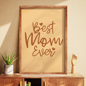 Best Mom Ever Digital Download, Mother&#39;s Day Gift Printable Wall Art, Minimalist Typography Poster, Mom Quote Print, Mother&#39;s Day Home Decor