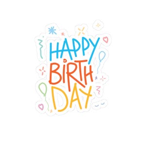 Colorful Happy Birthday Kiss-Cut Stickers, Fun Birthday Party Decor, Laptop Stickers, Gift Tags, Childrens Party Supplies