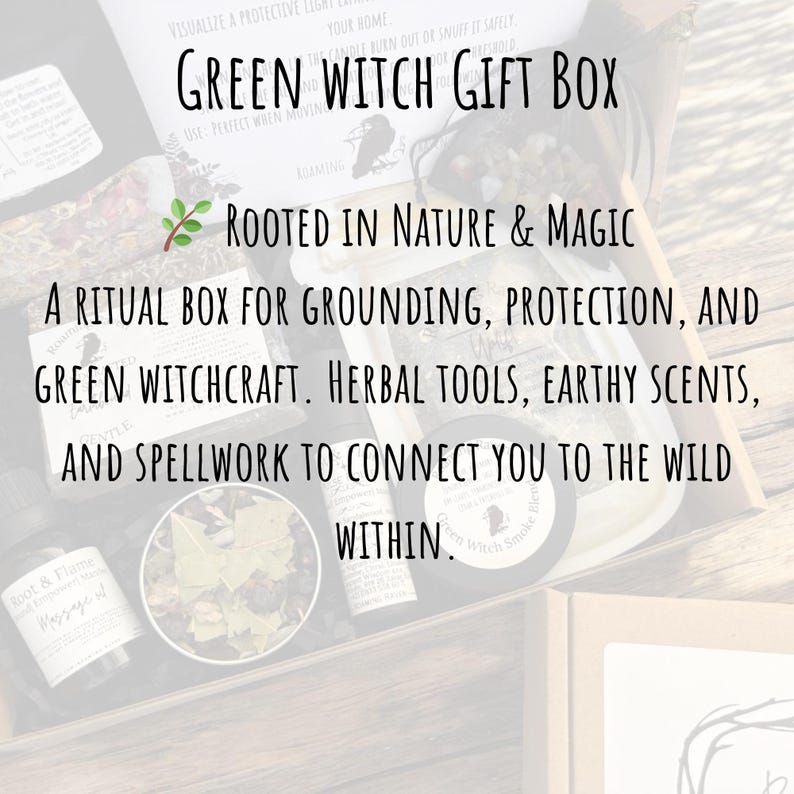 May include: A wooden box labeled "Green Witch Gift Box" filled with herbal tools, earthy scents, and spellwork. The box includes text that reads "Rooted in Nature & Magic" and "A ritual box for grounding, protection, and green witchcraft."