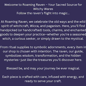 May include: Text on a dark purple background reads "Welcome to Roaming Raven - Your Sacred Source for Witchy Wares." The text continues, describing handcrafted tools, charms, and enchanted goods for witchcraft, Wicca, and paganism.