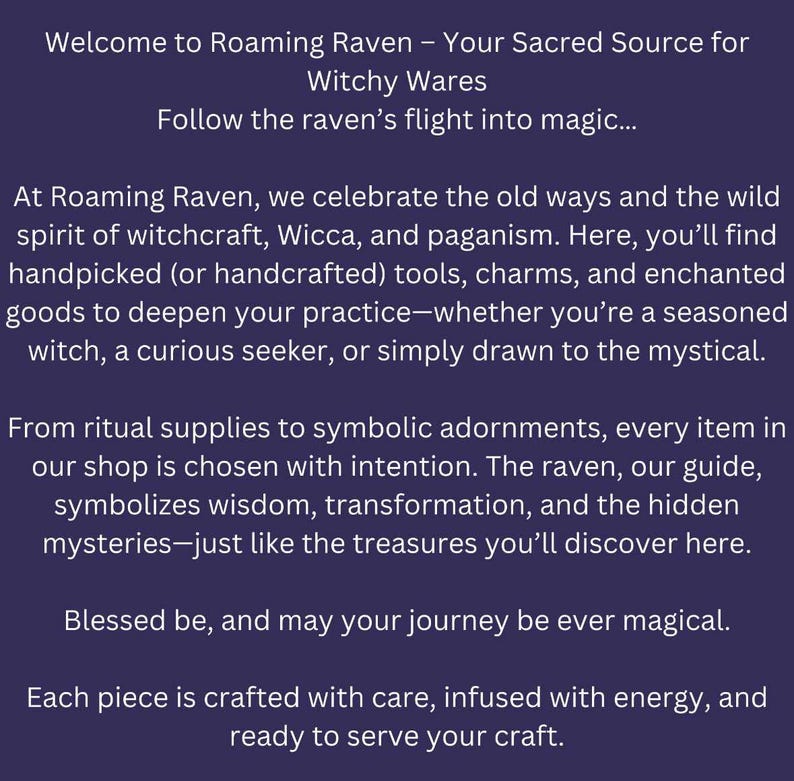 May include: Text on a dark purple background reads "Welcome to Roaming Raven - Your Sacred Source for Witchy Wares." The text continues, describing handcrafted tools, charms, and enchanted goods for witchcraft, Wicca, and paganism.