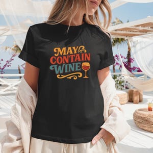 Funny Wine Shirt Perfect for Parties Birthdays Casual Wear Gifts for Wine Lovers Unisex T-Shirt that May Contain Wine Shirt