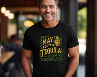 Funny Tequila Shirt: "May Contain Tequila" Unisex Tee