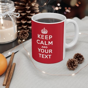 Personalized Keep Calm Ceramic Mug – Coffee, Tea Lover Gift