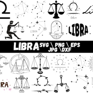 May include: A collection of black and white Libra-themed designs. Includes the Libra symbol, constellation illustrations, scales, and the word "Libra" in various fonts. The image also contains the text "LIBRA SVG PNG EPS JPG DXF".