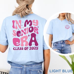In My 2025 Senior Era Shirt, Class of 2025 Shirt, Graduation 2025 Shirt, College Graduation Trip Shirt, Senior Grad Tee, Gift Shirt, 402765