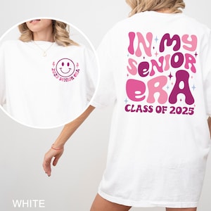 In My 2025 Senior Era Shirt, Comfort Colors, Class of 2025 Shirt, Graduation 2025 Tee, College Graduation Trip Shirt, Senior Grad Tee 402765