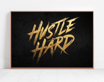Hustle Hard Wall Art - motivierendes Graffiti-Poster | Inspirational Zitat Modern Print, Entrepreneur Office Decor, Schlafzimmer Wohnzimmer Art
