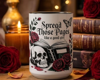Dark Academia Book Lover Mug, Spread Those Pages Like a Good Girl, Gothic Rose Skull Mug, Wrapped Bookish Gift for Fantasy Readers